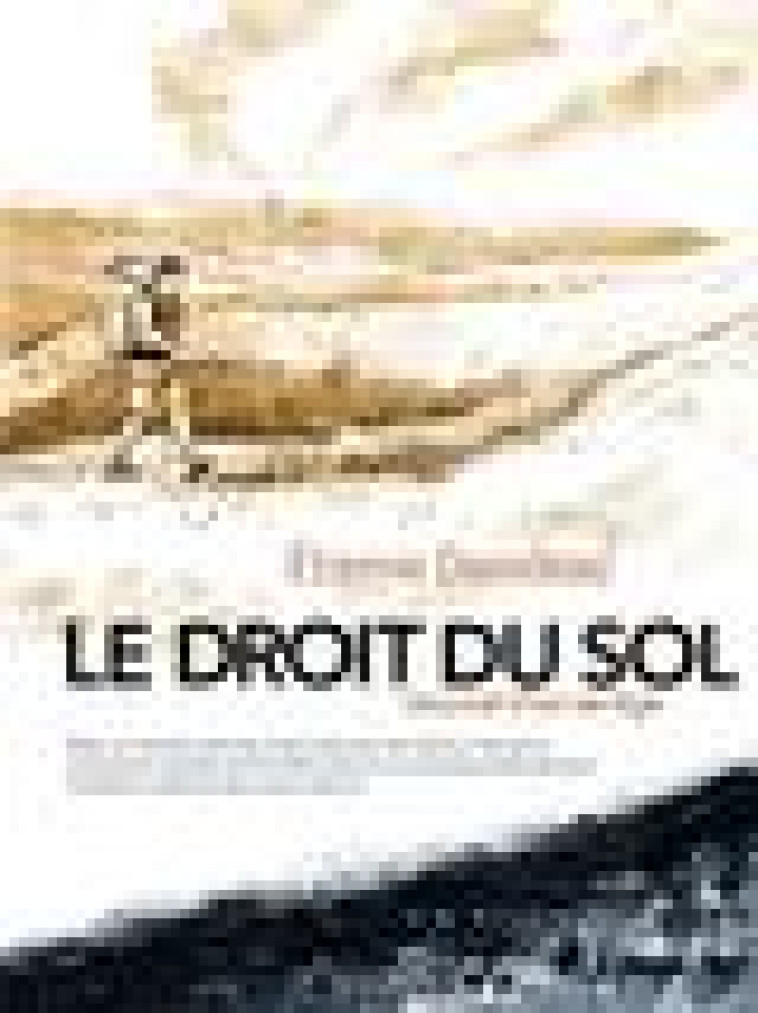 LE DROIT DU SOL - JOURNAL D'UN VERTIGE - DAVODEAU ETIENNE - GALLISOL