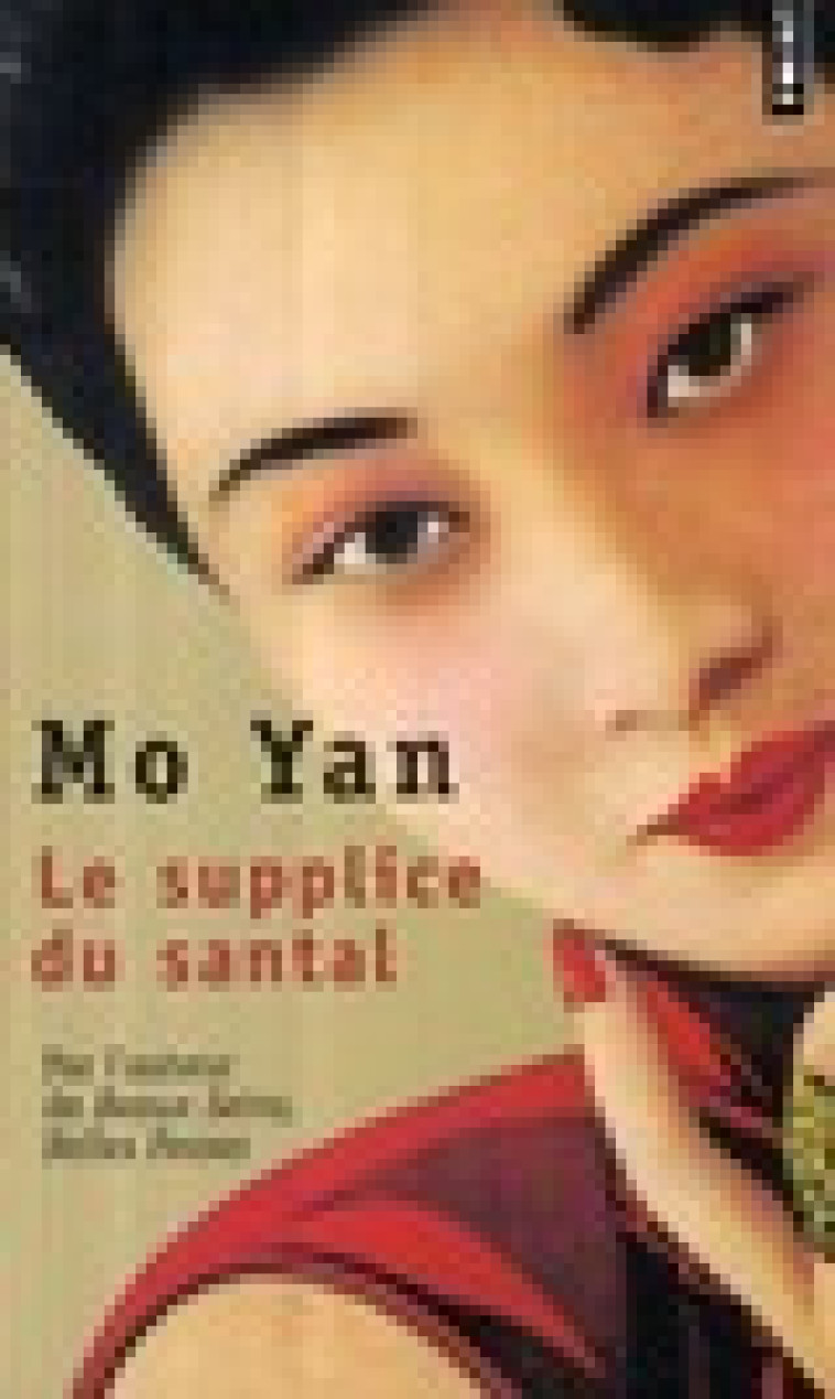 LE SUPPLICE DU SANTAL - MO YAN - POINTS