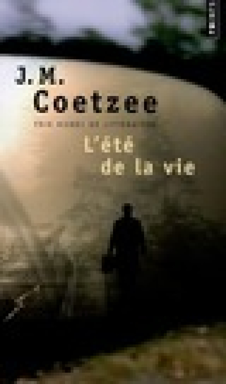 L'ETE DE LA VIE - COETZEE J. M. - POINTS