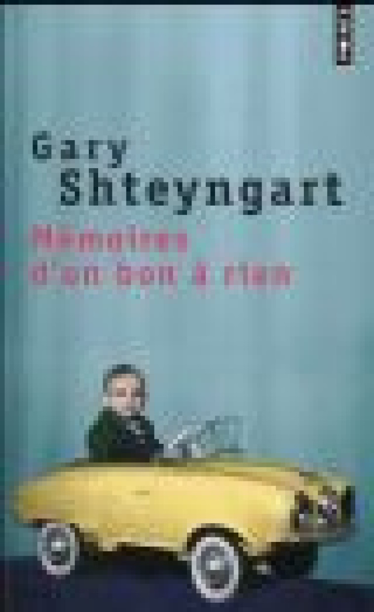 MEMOIRES D'UN BON A RIEN - SHTEYNGART GARY - Points