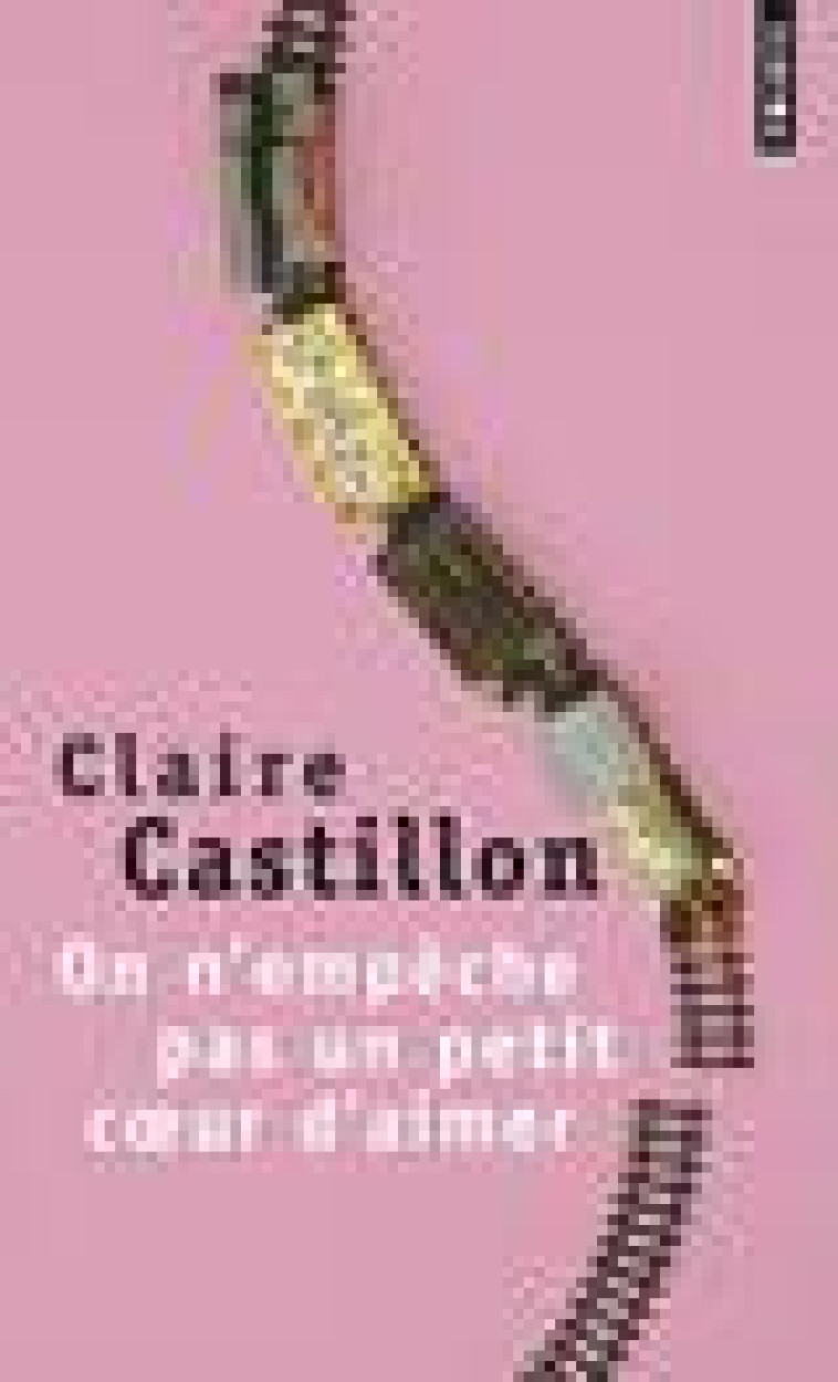 ON N'EMPECHE PAS UN PETIT C UR D'AIMER - CASTILLON CLAIRE - Points