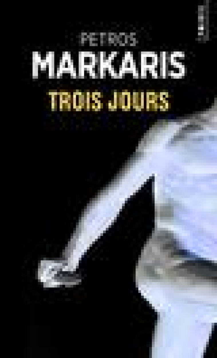 TROIS JOURS - MARKARIS PETROS - POINTS