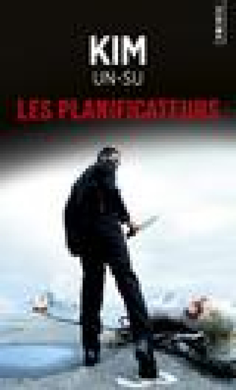 LES PLANIFICATEURS - UN-SU KIM - POINTS