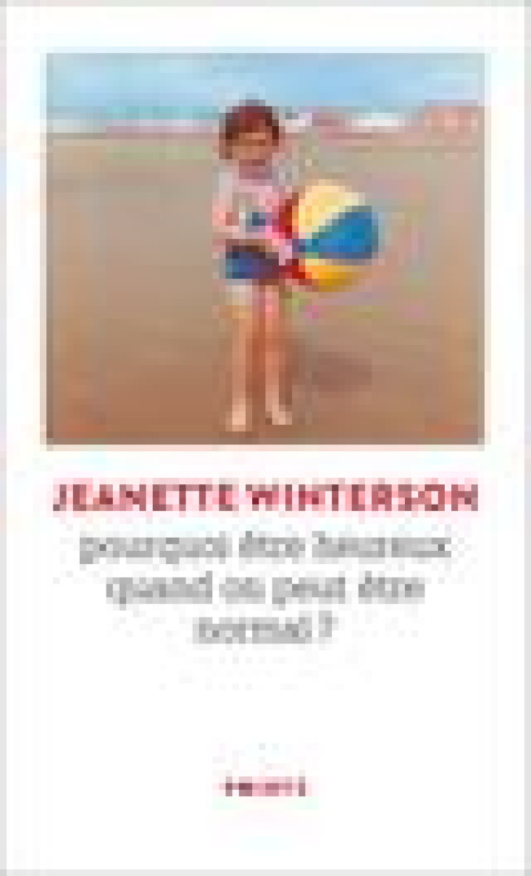 POURQUOI ETRE HEUREUX QUAND ON PEUT ETRE NORMAL ? ((REEDITION 50 ANS)) - WINTERSON JEANETTE - POINTS