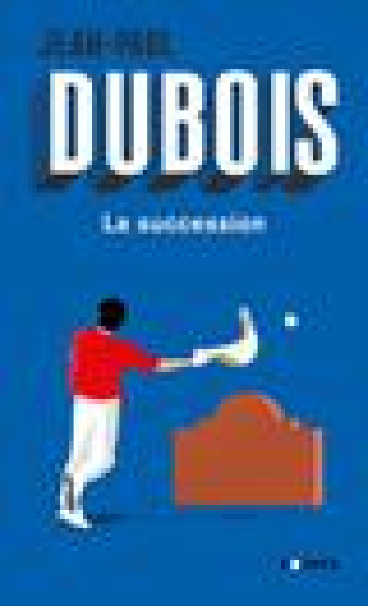 LA SUCCESSION - DUBOIS JEAN-PAUL - POINTS