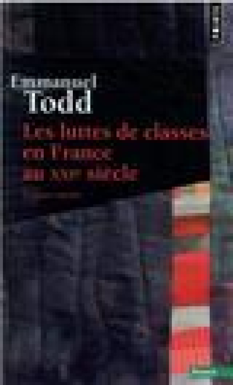 LES LUTTES DE CLASSES EN FRANCE AU XXIE SIECLE (POSTFACE INEDITE) - TODD EMMANUEL - POINTS