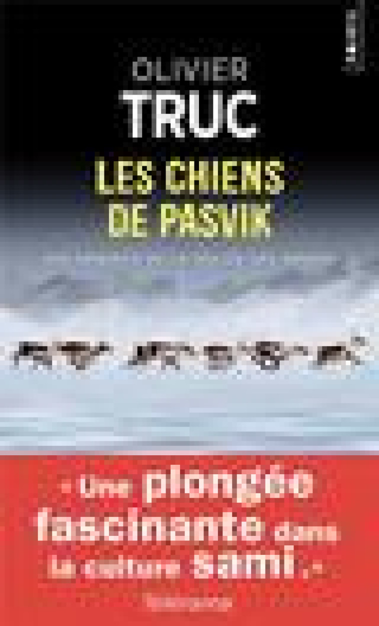 LES CHIENS DE PASVIK - TRUC OLIVIER - POINTS