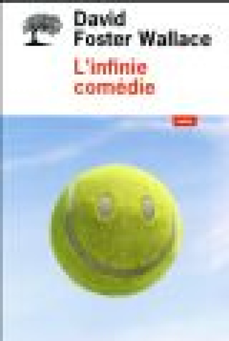 L'INFINIE COMEDIE - DAVID FOSTER WALLACE - Ed. de l'Olivier