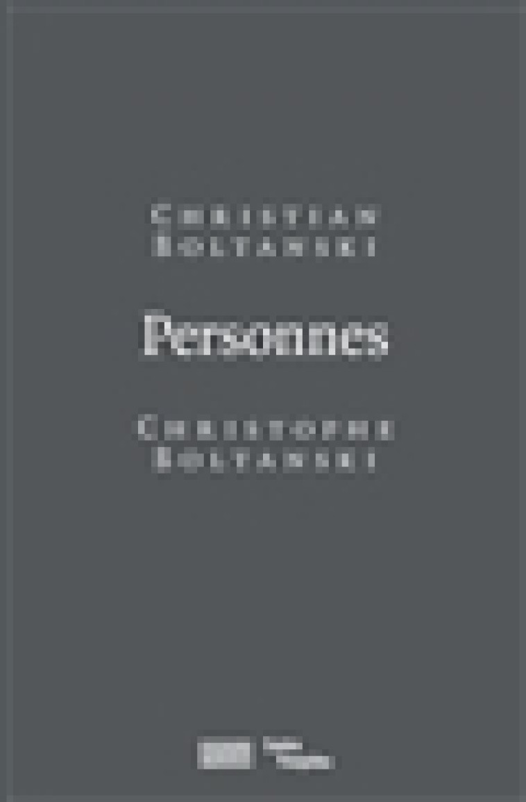 PERSONNES - BOLTANSKI CHRISTOPHE - CONSORTIUM