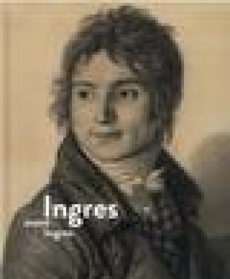 INGRES AVANT INGRES - COLLECTIF - LE PASSAGE