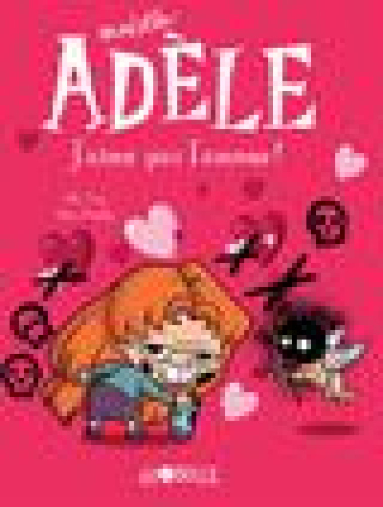 BD MORTELLE ADELE, TOME 04 - J'AIME PAS L'AMOUR ! - MR TAN/MISS PRICKLY - Tourbillon