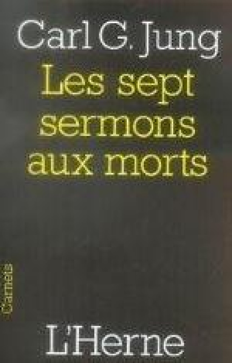 LES SEPT SERMONS AUX MORTS - JUNG CARL G. - L'HERNE