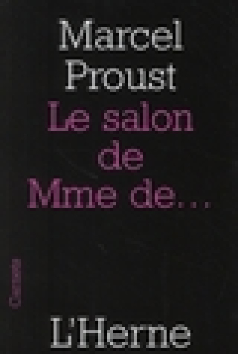 LE SALON DE MME DE... - PROUST MARCEL - L'HERNE