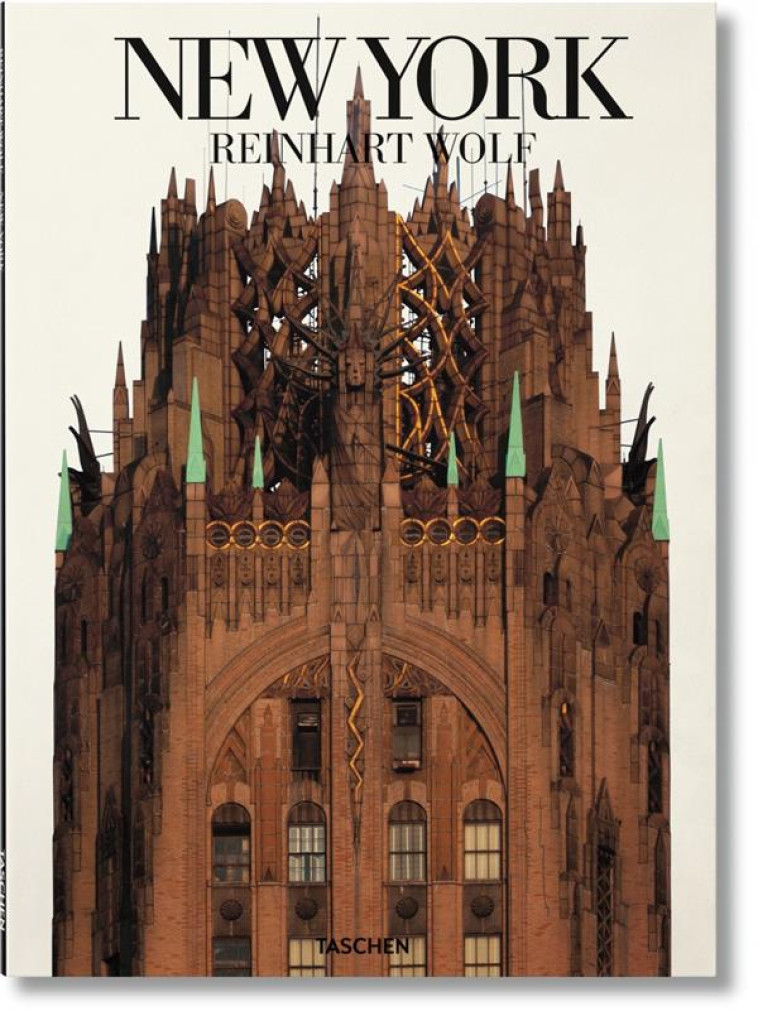 REINHART WOLF. NEW YORK - WOLF REINHART - Taschen