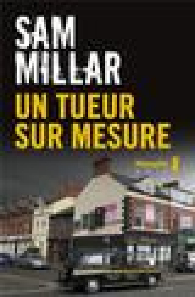 UN TUEUR SUR MESURE - MILLAR SAM - METAILIE