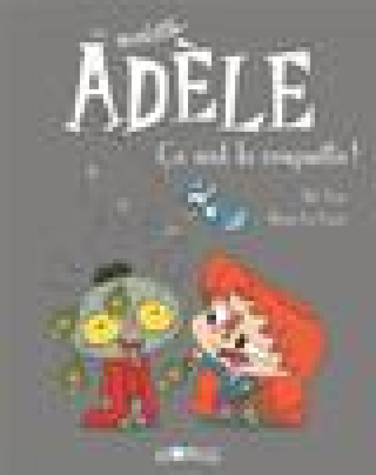 BD MORTELLE ADELE, TOME 11 - CA SENT LA CROQUETTE ! - MR TAN/LE FEYER - Tourbillon