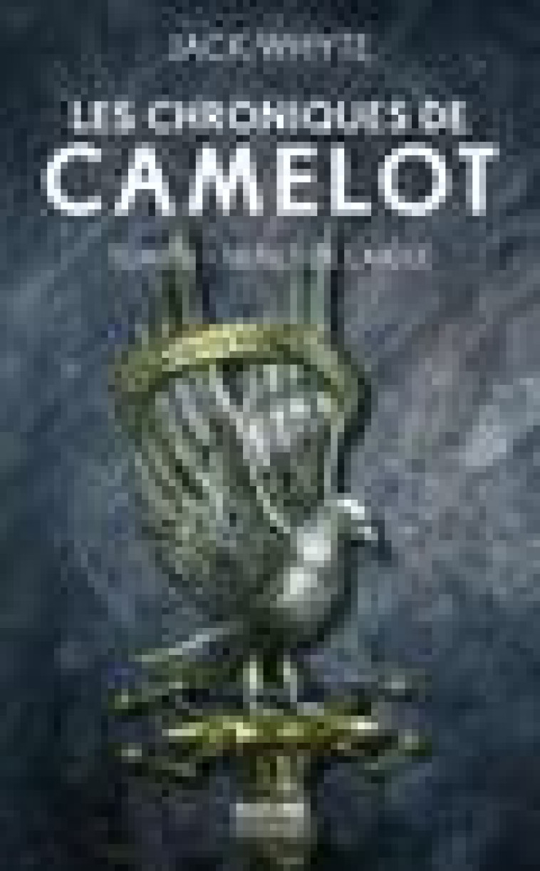 LES CHRONIQUES DE CAMELOT, T3 : LE FILS DE L'AIGLE - WHYTE JACK - BRAGELONNE