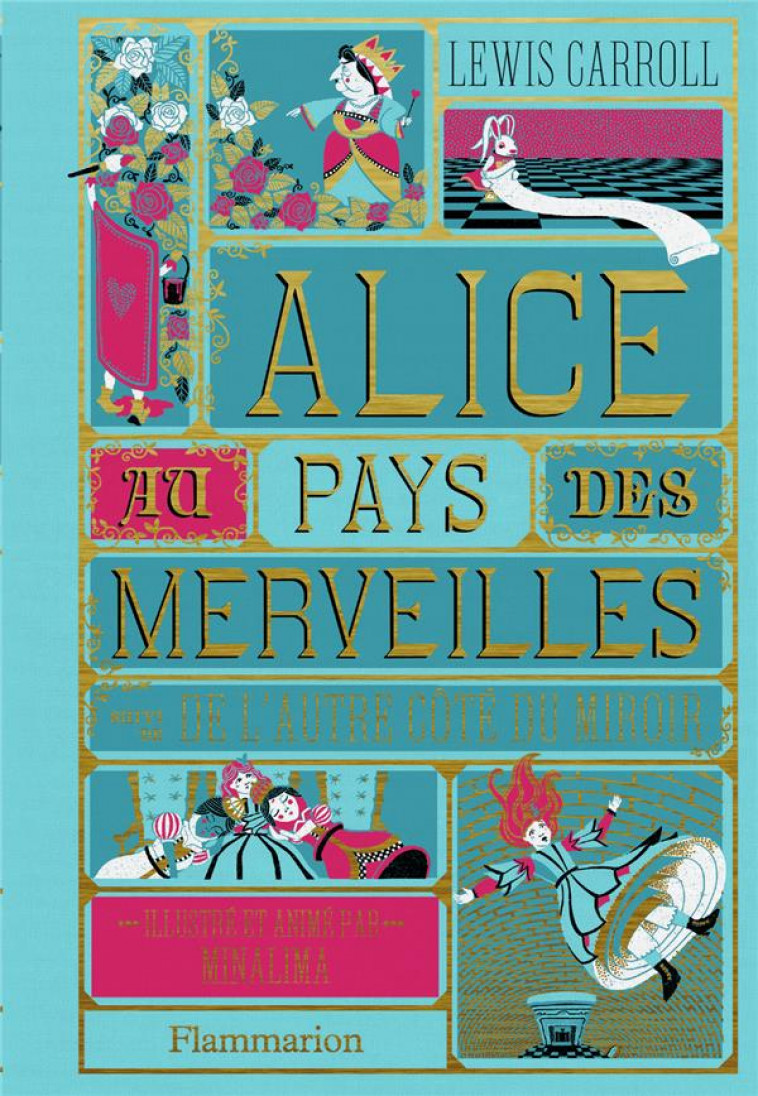 Alice au Pays des Merveilles suivi de L'autre côté du miroir de Minalima,  Lewis Carroll - Editions Flammarion Jeunesse