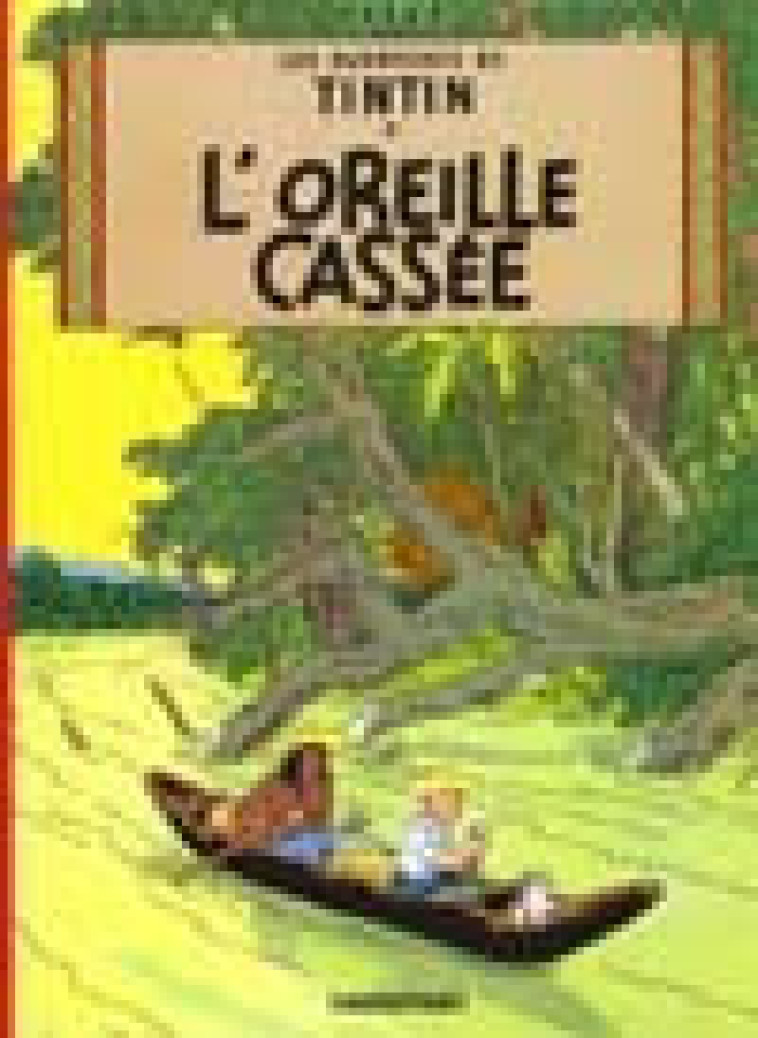 L' OREILLE CASSEE - HERGE - CASTERMAN