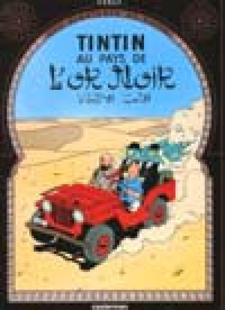 TINTIN AU PAYS DE L'OR NOIR - HERGE - CASTERMAN