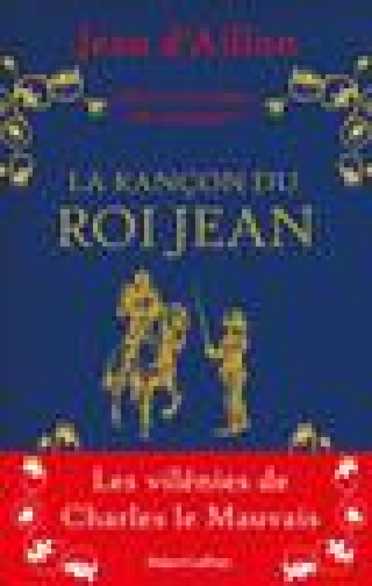 RECITS DU TEMPS DE CHARLES V - LA RANCON DU ROI JEAN - AILLON JEAN D' - ROBERT LAFFONT