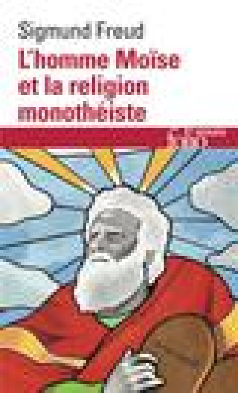 L'HOMME MOISE ET LA RELIGION MONOTHEISTE - TROIS ESSAIS - FREUD/MOSCOVICI - GALLIMARD