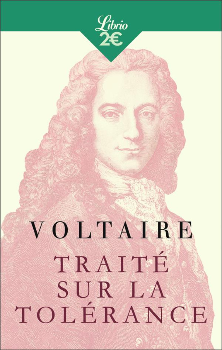 TRAITE SUR LA TOLERANCE A L'OCCASION DE LA MORT DE JEAN CALAS - VOLTAIRE - Librio