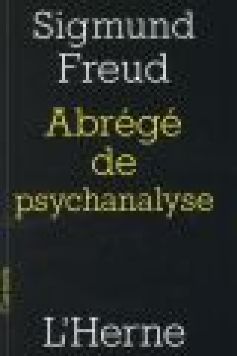 ABREGE DE PSYCHANALYSE - FREUD SIGMUND - Herne