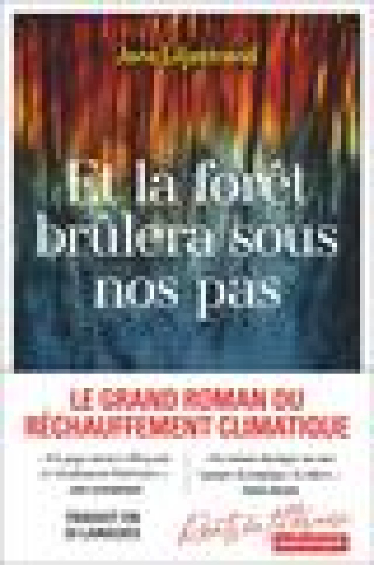 ET LA FORET BRULERA SOUS NOS PAS - JENS LILJESTRAND - FLAMMARION