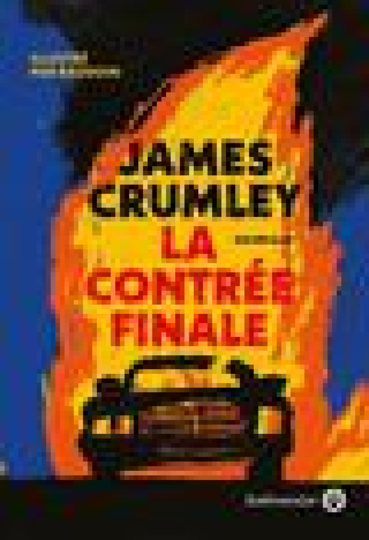 LA CONTREE FINALE - CRUMLEY JAMES - GALLMEISTER