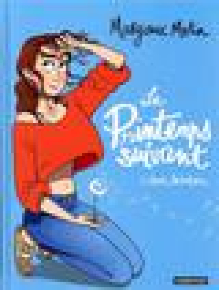 LE PRINTEMPS SUIVANT - T01 - VENT LOINTAIN - MOTIN/MOTIN MARGAUX - CASTERMAN