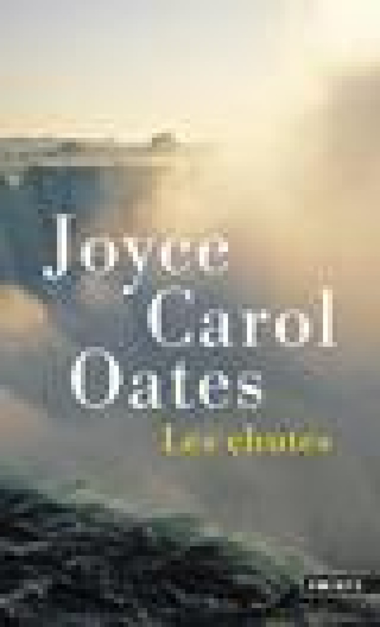 LES CHUTES - OATES JOYCE CAROL - POINTS