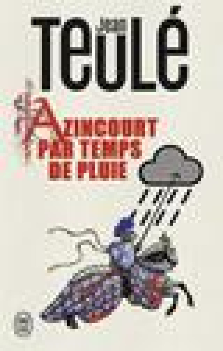 AZINCOURT PAR TEMPS DE PLUIE - TEULE JEAN - J'AI LU