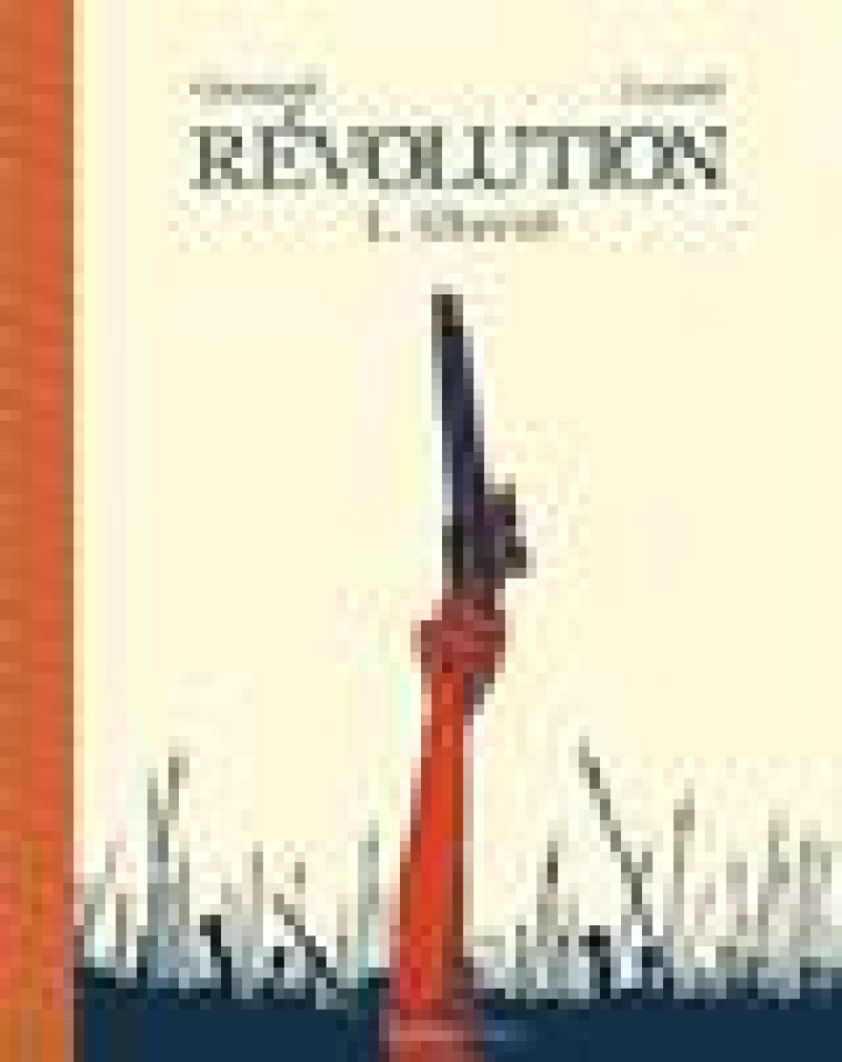 REVOLUTION TOME 1 - LIBERTE - GROUAZEL/LOCARD - ACTES SUD