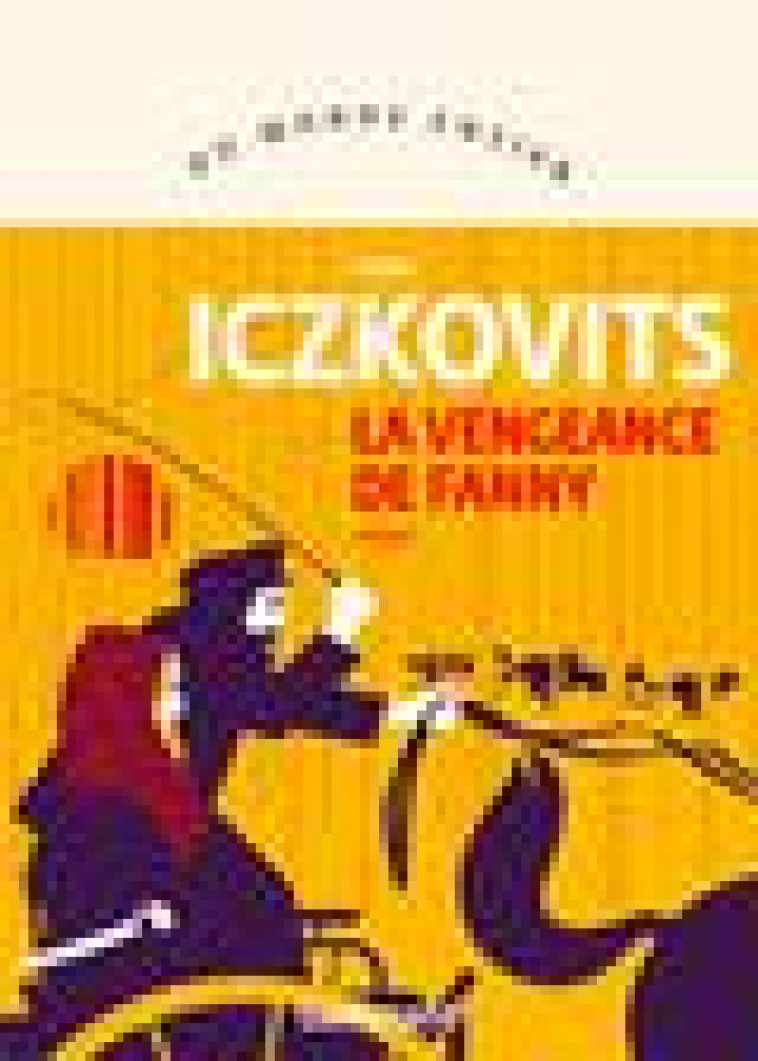 LA VENGEANCE DE FANNY - ICZKOVITS YANIV - GALLIMARD