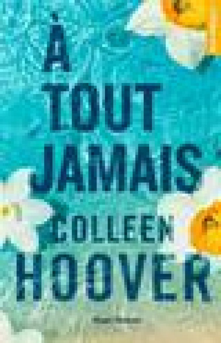 A TOUT JAMAIS - HOOVER COLLEEN - HUGO JEUNESSE