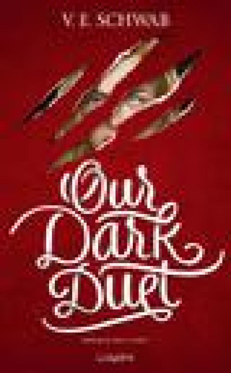 MONSTERS OF VERITY - TOME 2 OUR DARK DUET - SCHWAB V. E. - LUMEN