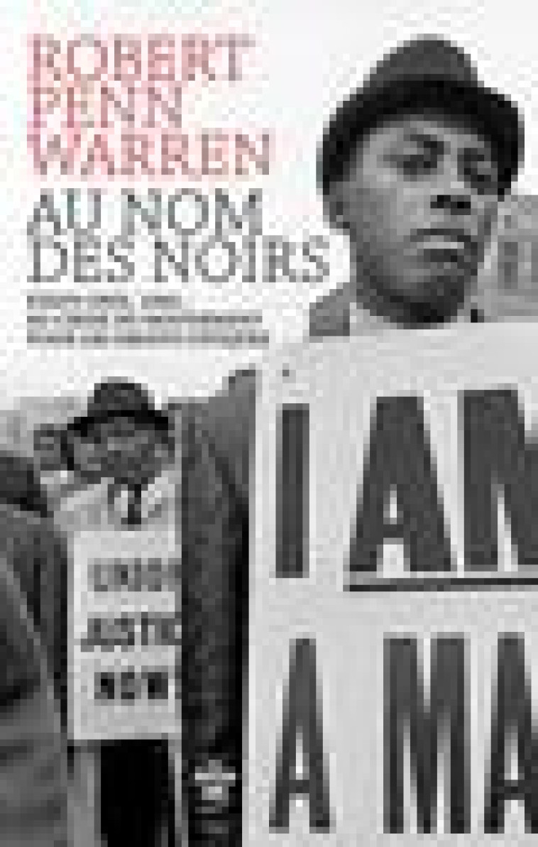 AU NOM DES NOIRS - ETATS-UNIS, 1964 : AU COUR DU MOUVEMENT POUR LES DROITS CIVIQUES - WARREN ROBERT PENN - LE CHERCHE MIDI