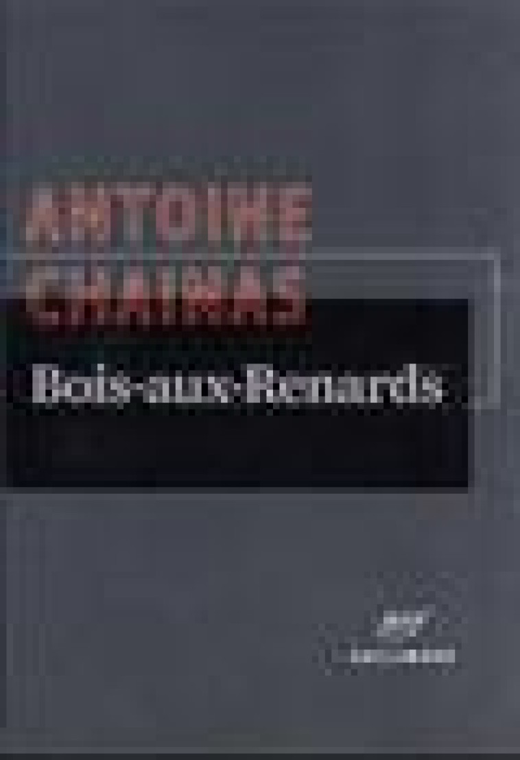 BOIS-AUX-RENARDS - (CONTES, LEGENDES ET MYTHES) - CHAINAS ANTOINE - GALLIMARD