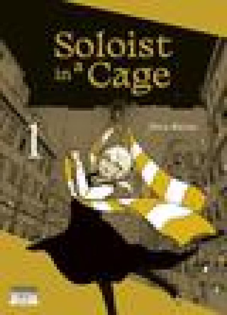 SOLOIST IN A CAGE T01 - MORIYA SHIRO - KI-OON