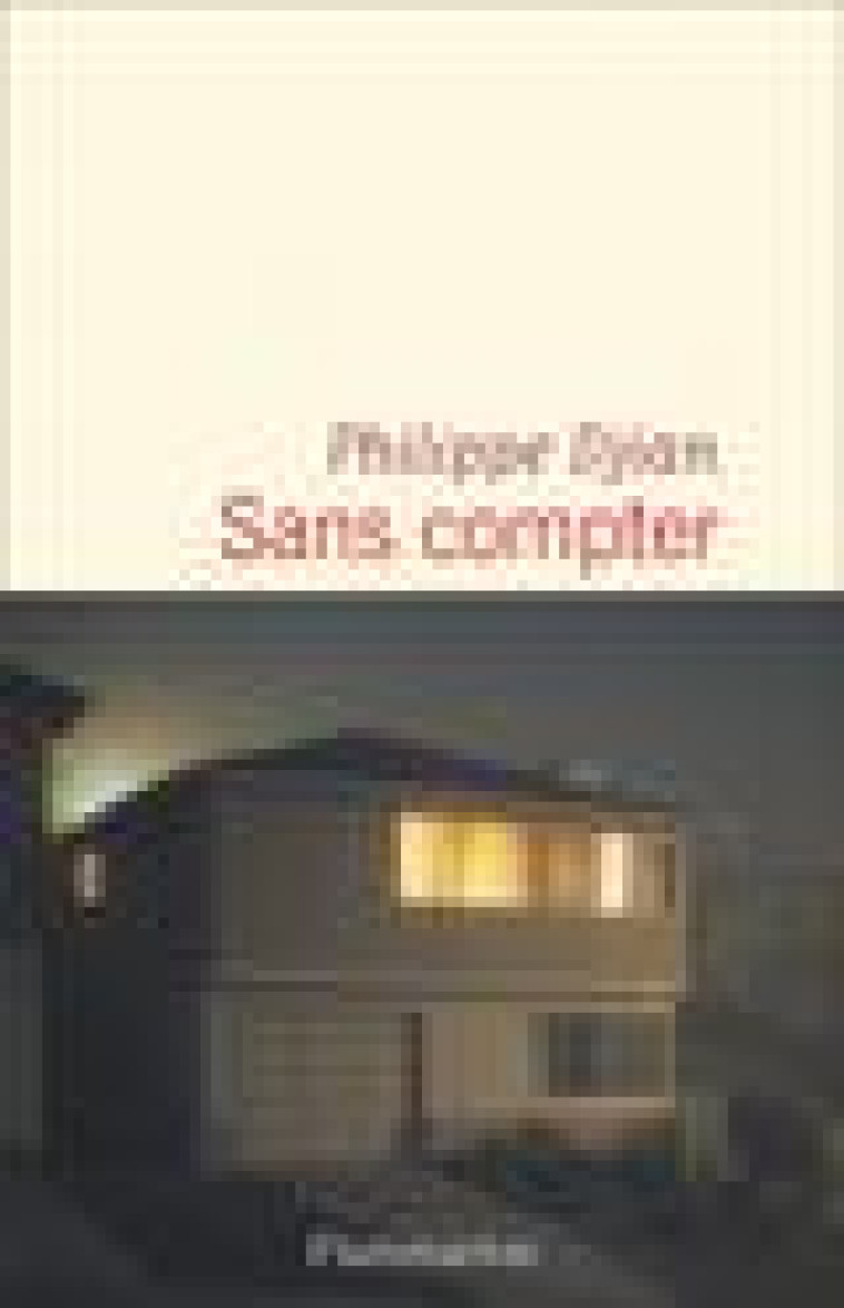 SANS COMPTER - DJIAN PHILIPPE - FLAMMARION