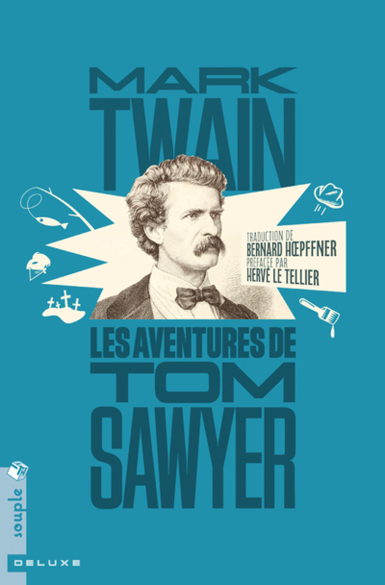 Les Aventures de Tom Sawyer (nouvelle traduction) - Mark Twain, Hervé Le Tellier, Bernard Hoepffner - TRISTRAM