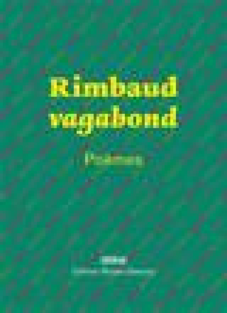 RIMBAUD VAGABOND - POEMES - RIMBAUD/DOUCEY - BRUNO DOUCEY