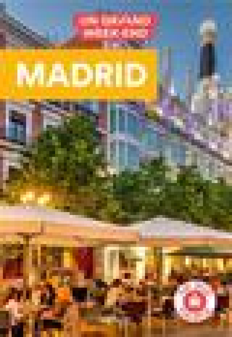 MADRID. UN GRAND WEEK-END - COLLECTIF - HACHETTE