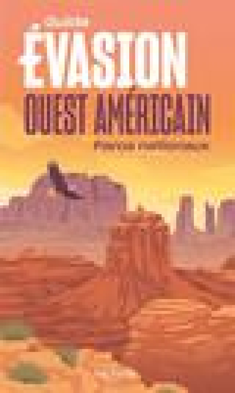 OUEST AMERICAIN GUIDE EVASION - PARCS NATIONAUX - COLLECTIF - HACHETTE