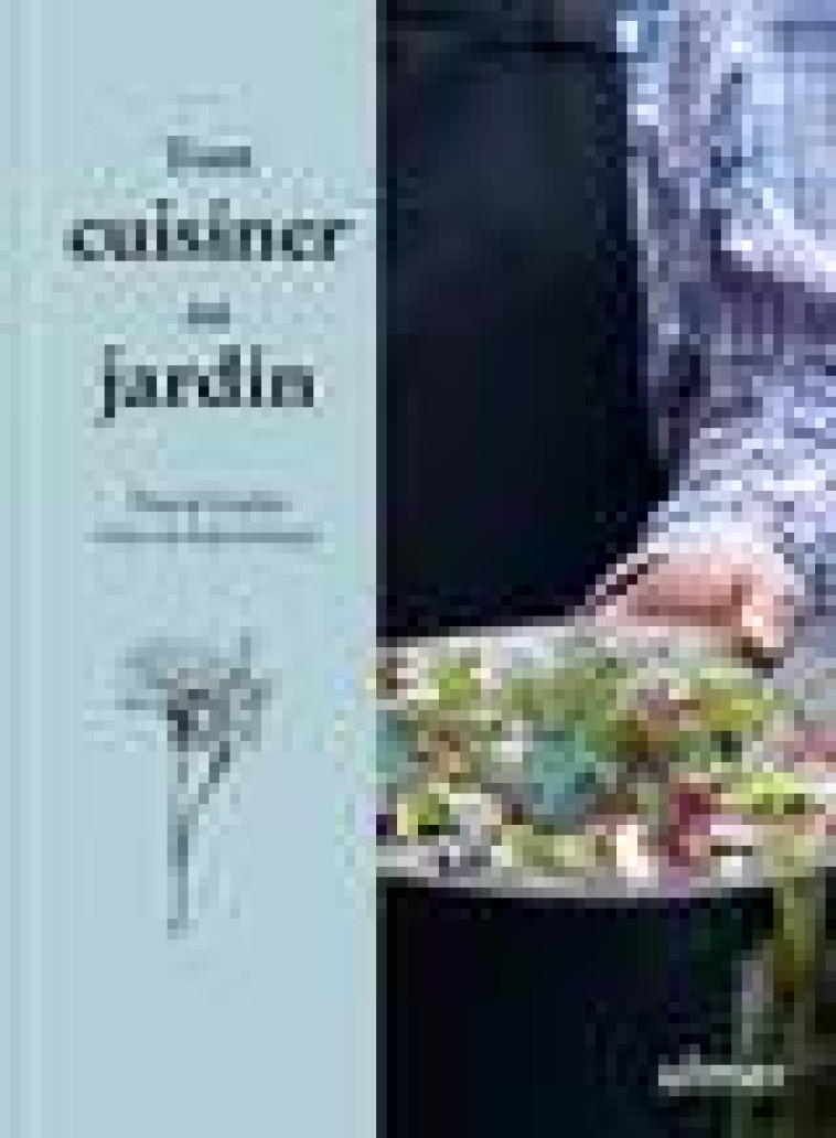 TOUT CUISINER AU JARDIN - GARBE/ROELLINGER - ULMER