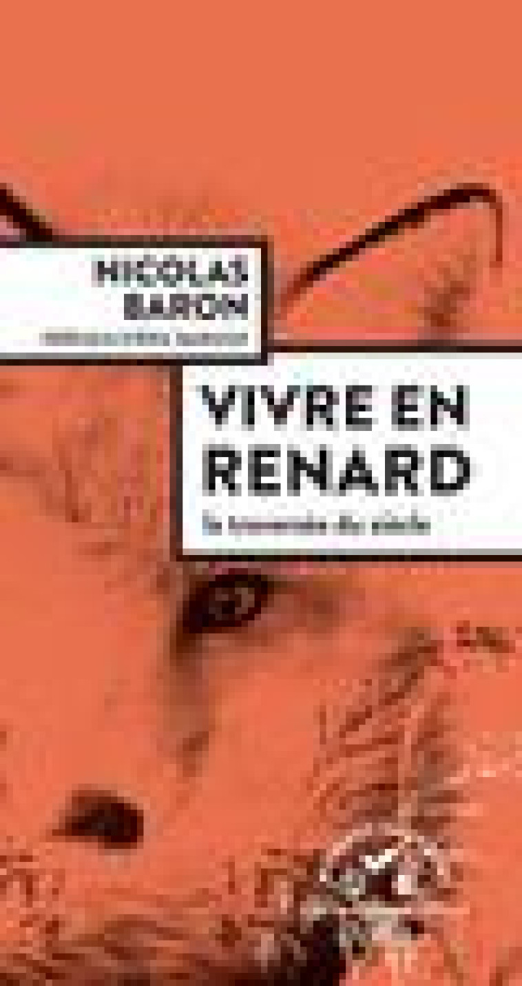 VIVRE EN RENARD - BARON NICOLAS - ACTES SUD