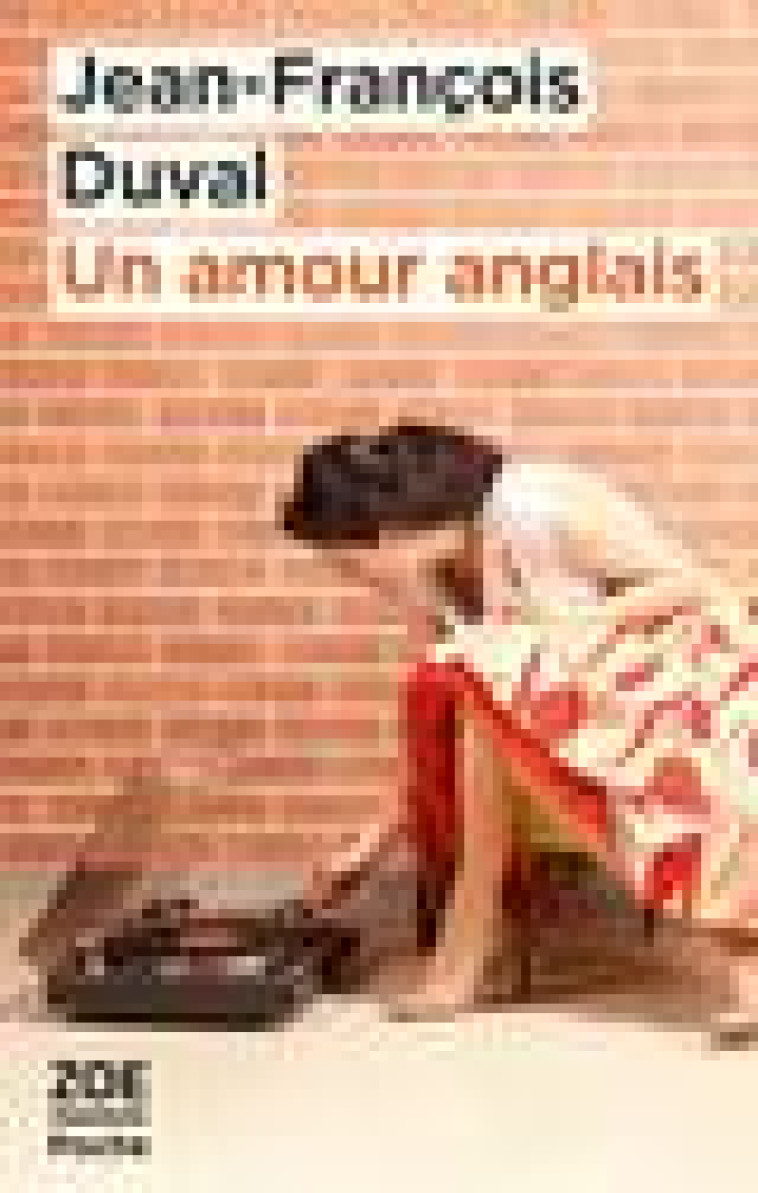 UN AMOUR ANGLAIS - DUVAL JEAN-FRANCOIS - ZOE