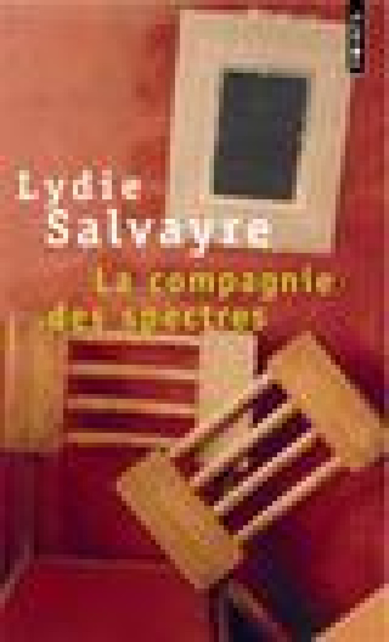 LA COMPAGNIE DES SPECTRES - SALVAYRE LYDIE - SEUIL