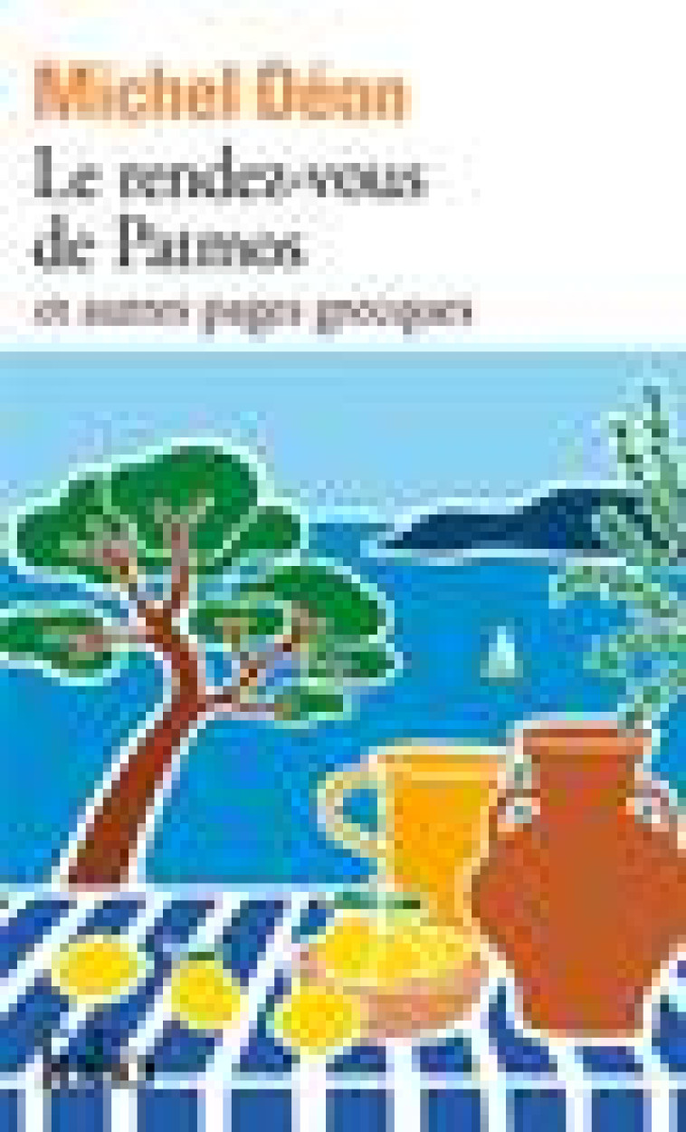 LE RENDEZ-VOUS DE PATMOS ET AUTRES PAGES GRECQUES - DEON MICHEL - GALLIMARD